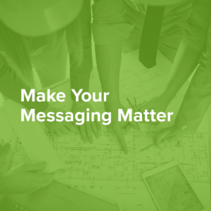 [On-Demand Webinar] Make Your Messaging Matter