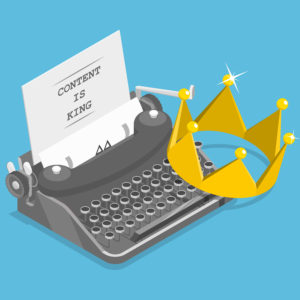 Content is King:  What Can You Do to Create More Valuable Content?
