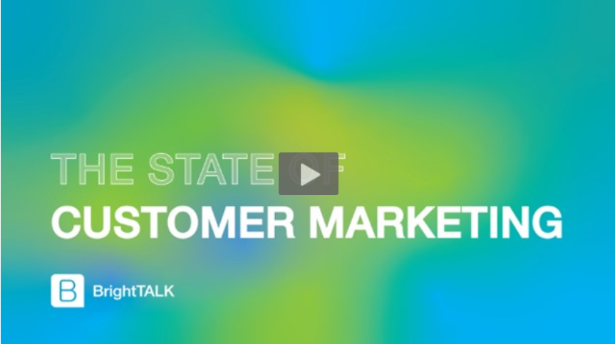 The State of Customer Marketing