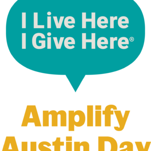 Amplify Austin 2022: A Day of Giving to Reimagine and Support the Future