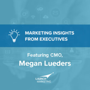 Product Launch Lessons Learned with CMO at Sonatype, Megan Lueders